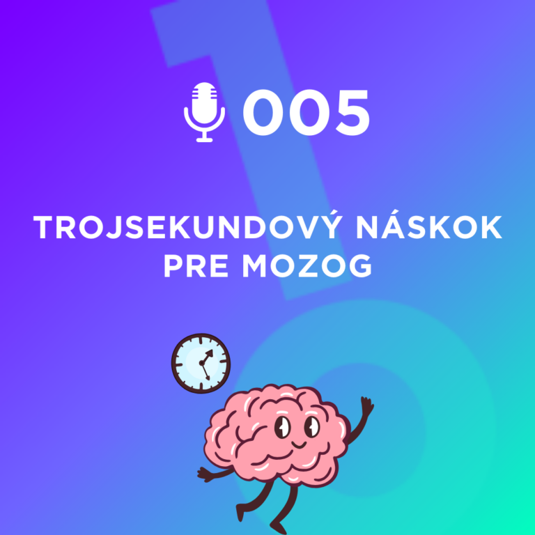 005 - Trojsekundový náskok pre mozog